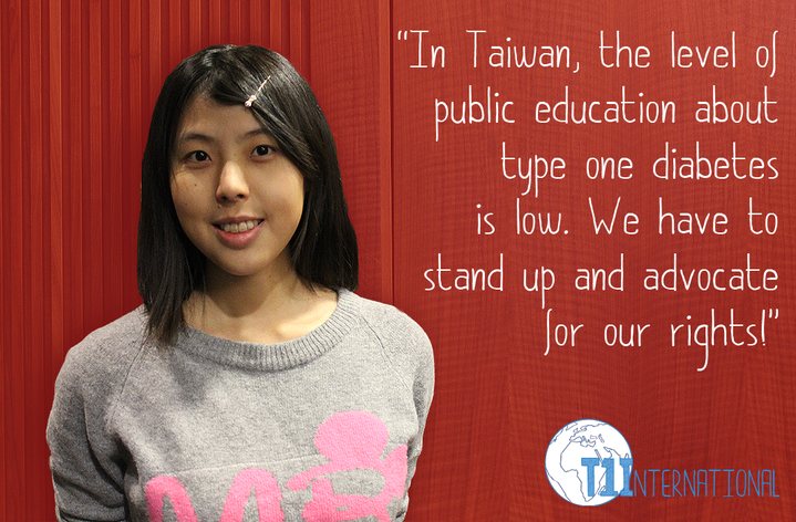 Irene in Taiwan says: In Taiwan, the level of public education about type one diabetes is low. We have to stand up and advocate for our rights!